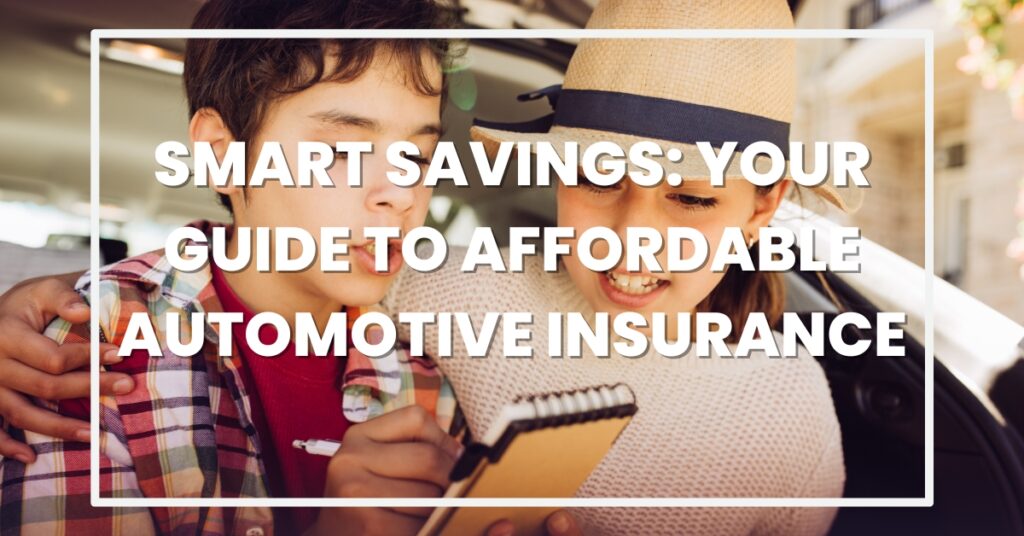 affordable automotive insurance