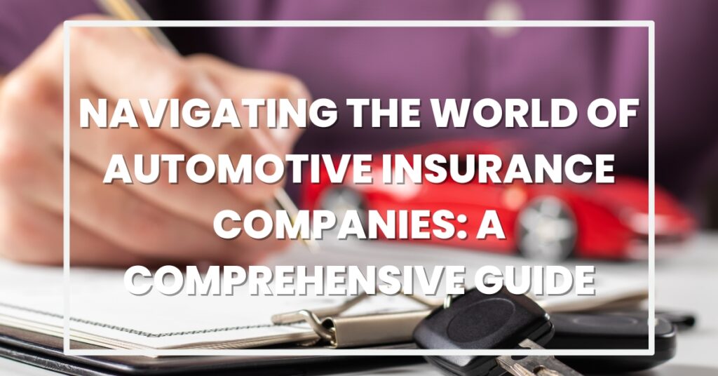 Automotive Insurance Companies